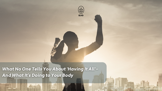 What No One Tells You About 'Having It All'—And What It’s Doing to Your Body